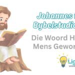 Johannes 1 Bybelstudie: Die Woord Het Mens Geword